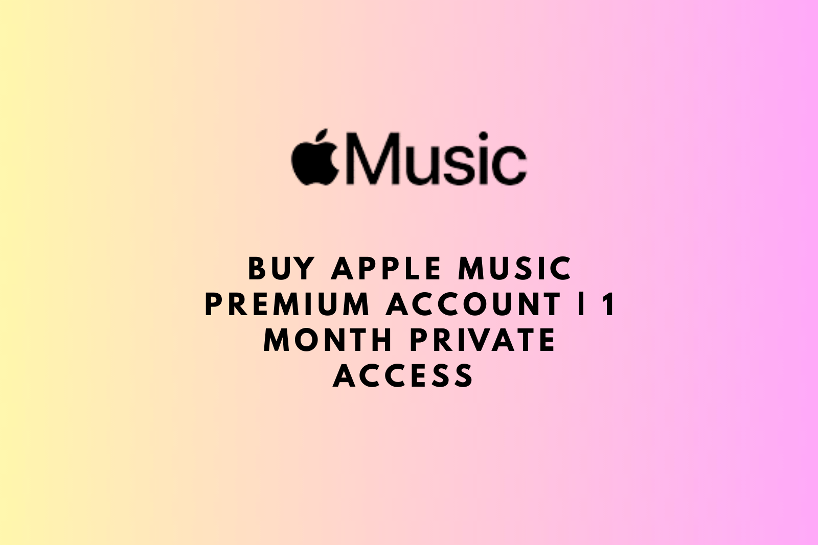 Buy Apple Music Premium Account | 1 Month Private Access