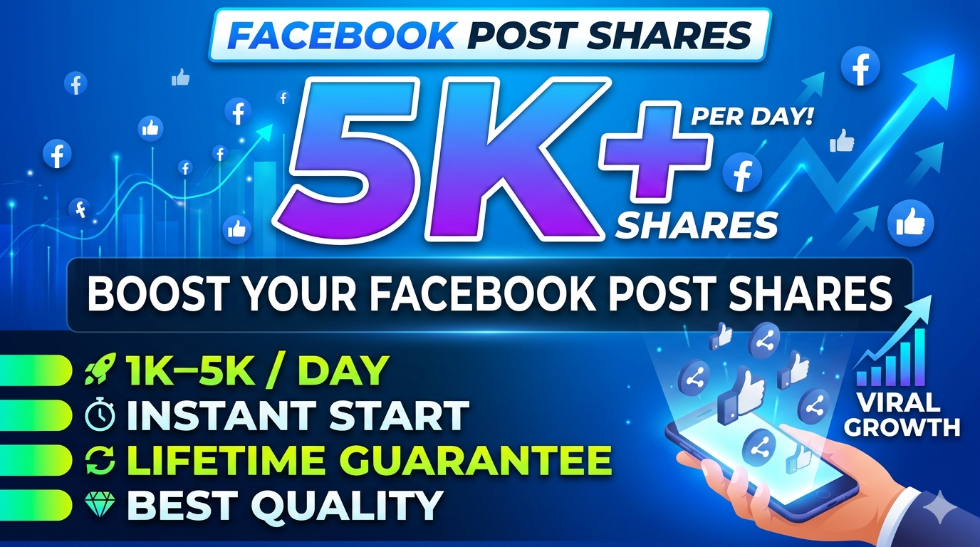 Facebook Post Shares - 1K–5K/Day