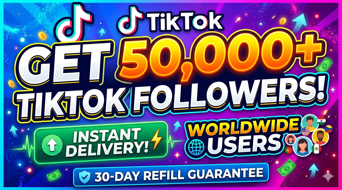 TikTok Followers – Worldwide - Up to 50K/Day