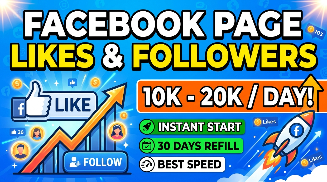 Facebook Page Likes + Followers - 10K–20K/Day