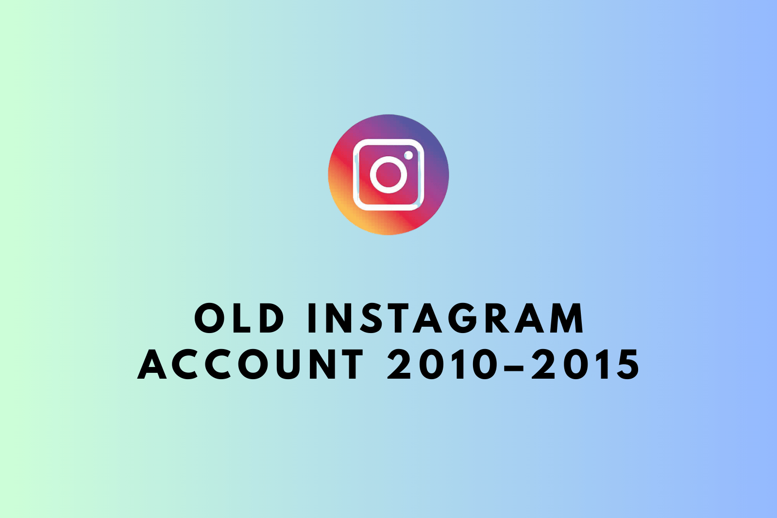 Old Instagram Account 2010–2015 | Email Access | Full Access | Male or Female | Fast Delivery Slide 1