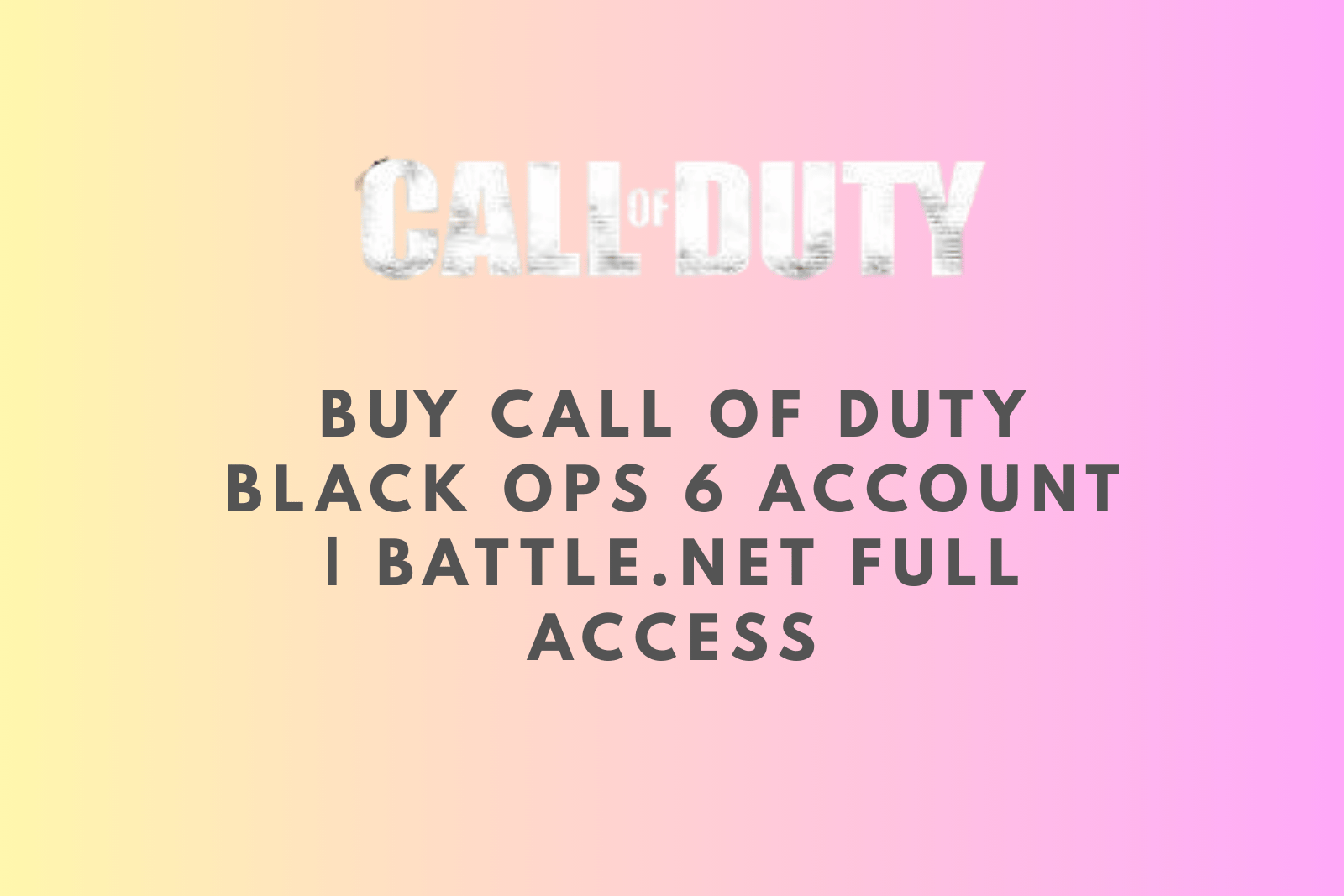 Buy Call of Duty Black Ops 6 Account | Battle.net Full Access | Instant Delivery