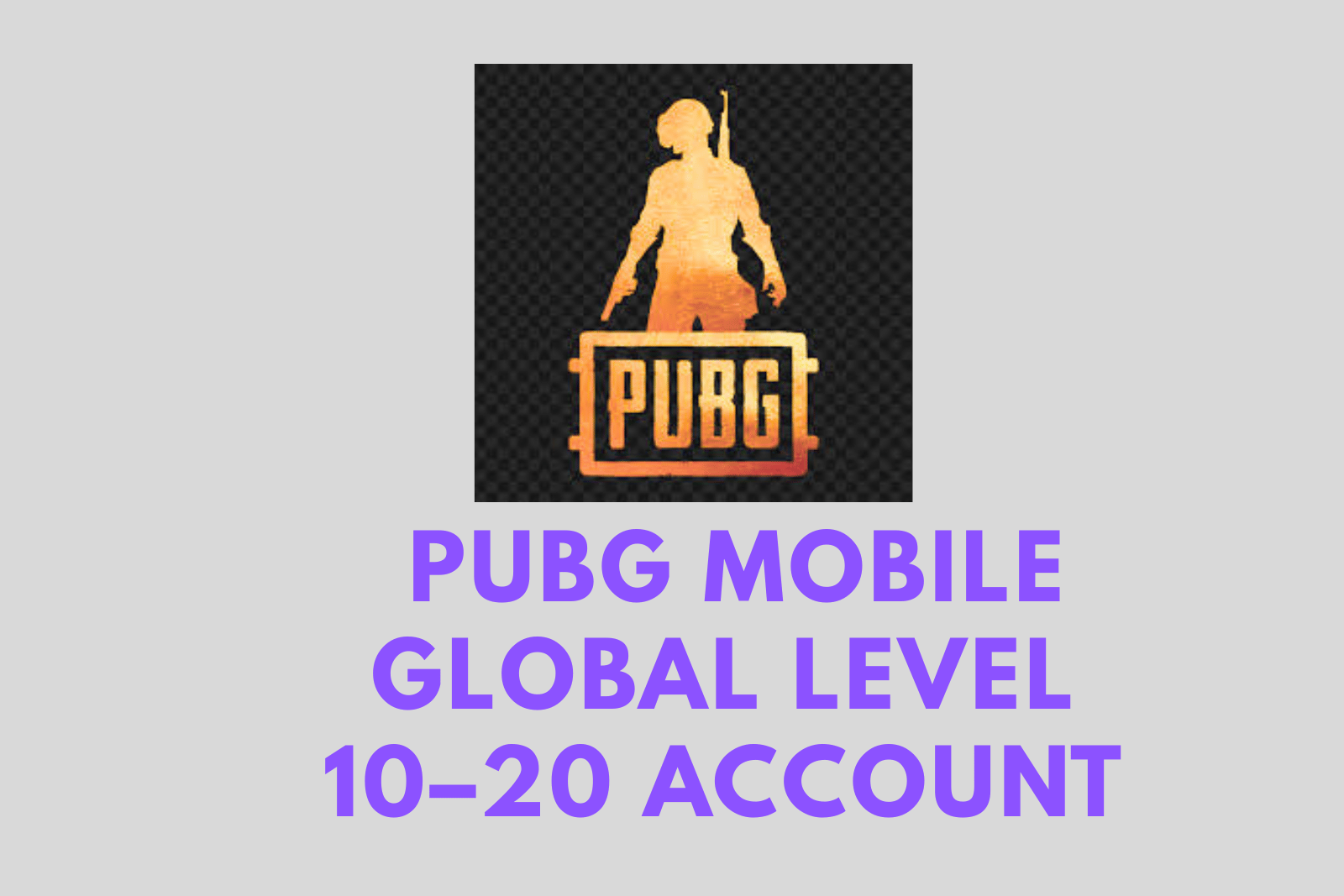 PUBG Mobile Global Level 10–20 Account for Sale | Ranked Ready | Name Changeable