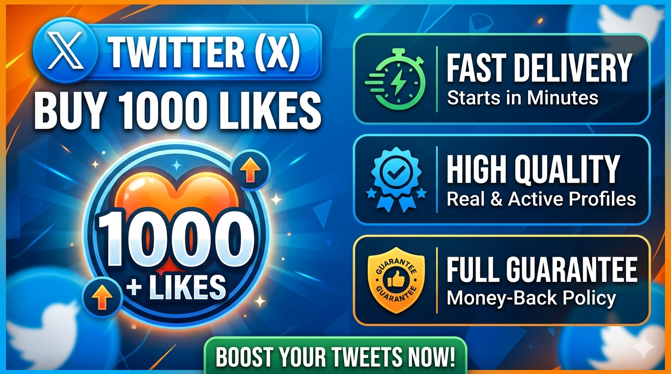 Buy Twitter 1000 Likes - High Quality